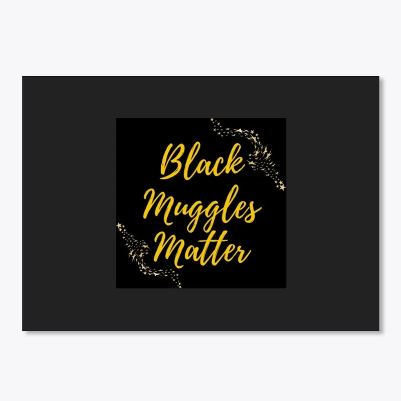 Black Muggles Matter